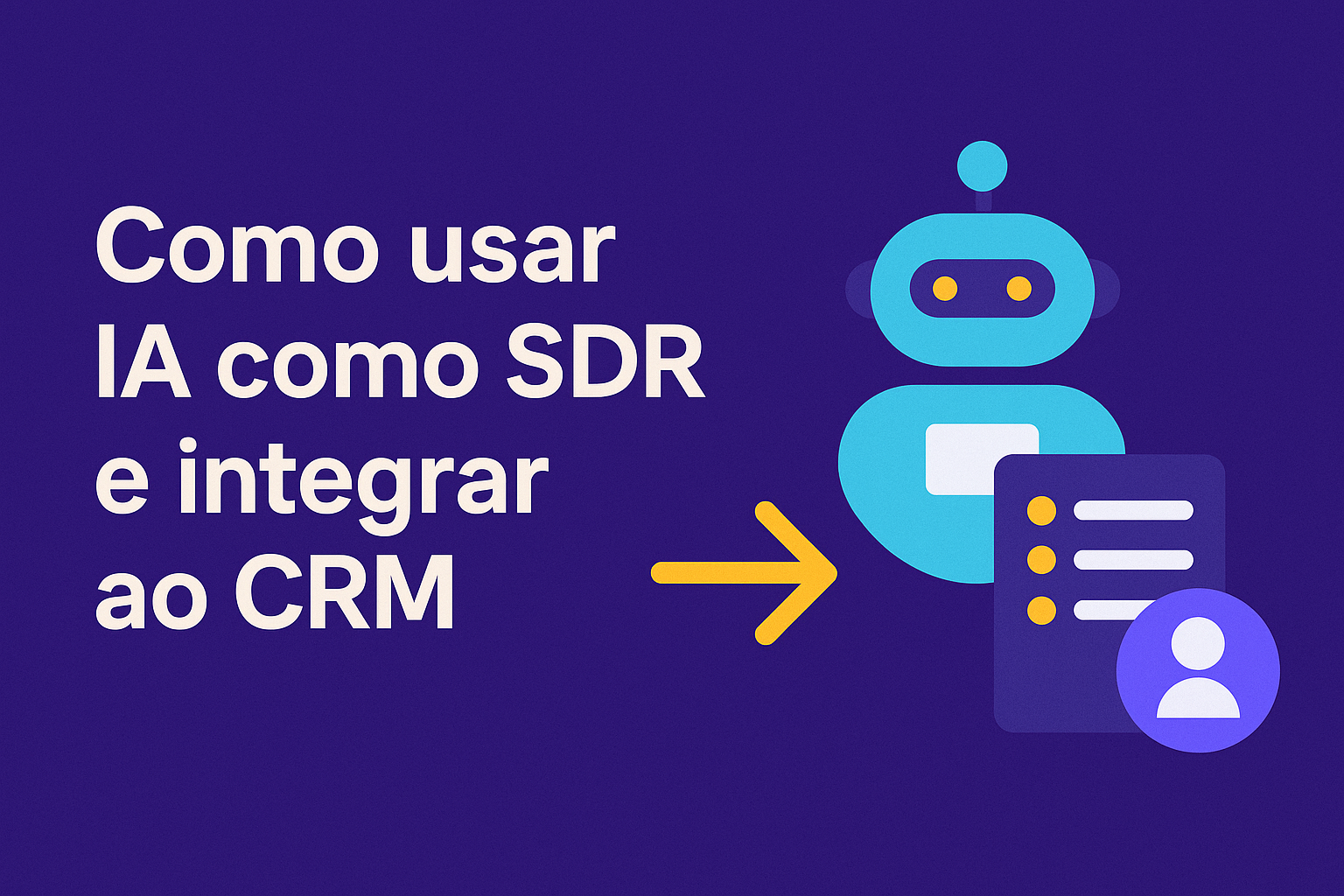 IA como SDR integrada ao CRM